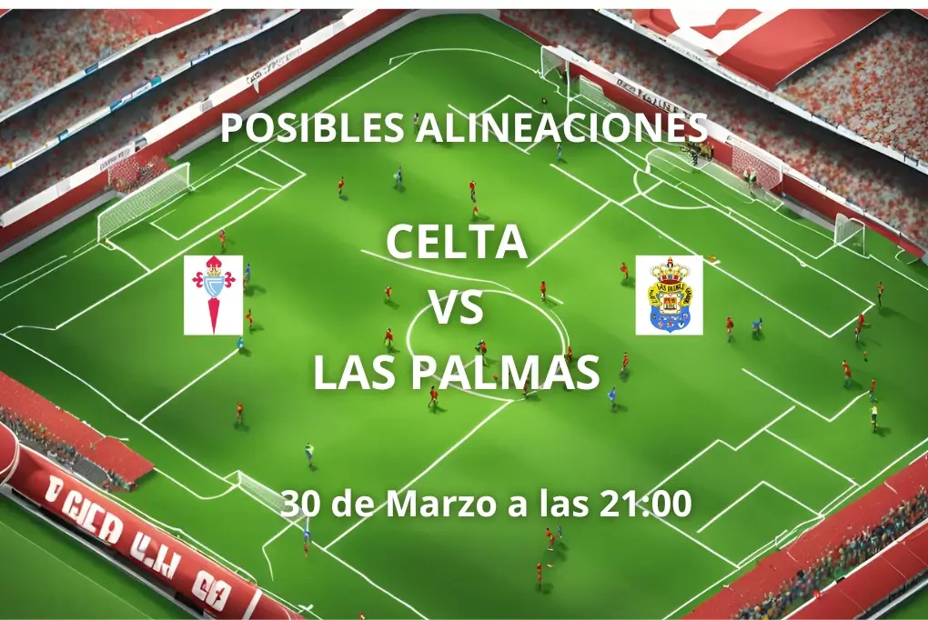 alineaciones celta vs las palmas
