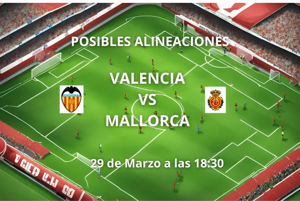 alineaciones valencia vs mallorca j29