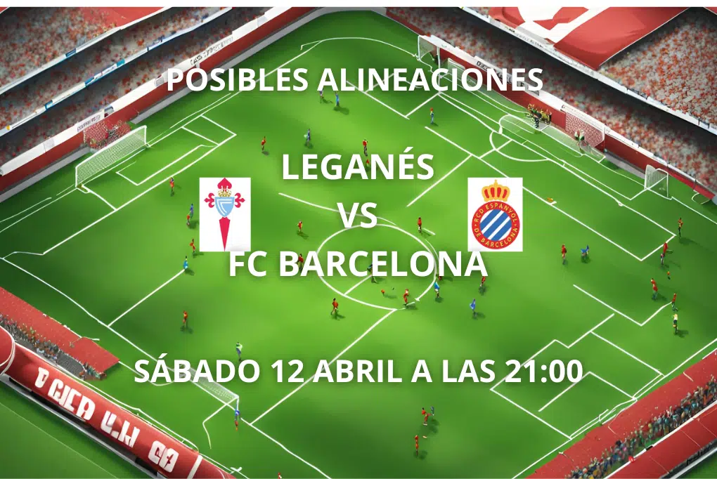 posibles alineaciones leganes vs fc barcelona