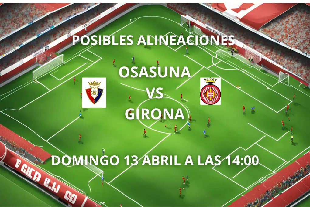 alineaciones osasuna vs girona j31